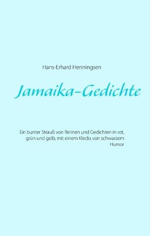 Jamaika-Gedichte von Henningsen,  Hans-Erhard