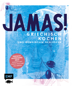 Jamas! Griechisch kochen und gemeinsam genießen von Dusy,  Tanja