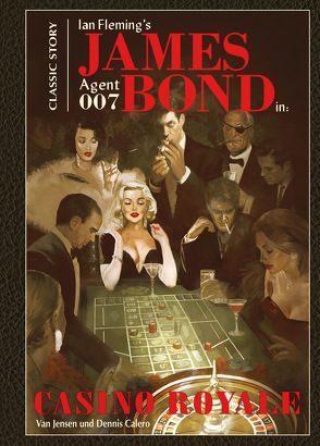 James Bond Classics: Casino Royale von Calero,  Dennis, Fleming,  Ian, Jensen,  Van