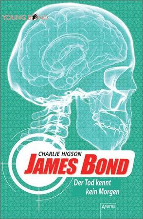 James Bond – Der Tod kennt kein Morgen von Higson,  Charlie, Schröer,  Silvia