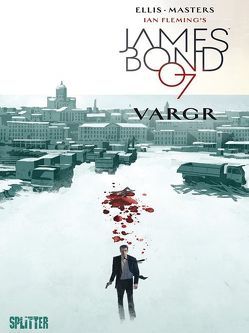 James Bond. Band 1 (lim. Variant Edition) von Ellis,  Warren, Fleming,  Ian, Masters,  Jason