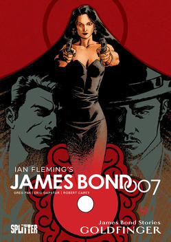 James Bond Stories 2: Goldfinger (reguläre Edition) von Carey,  Robert, Gapstur,  Eric, Pak,  Greg