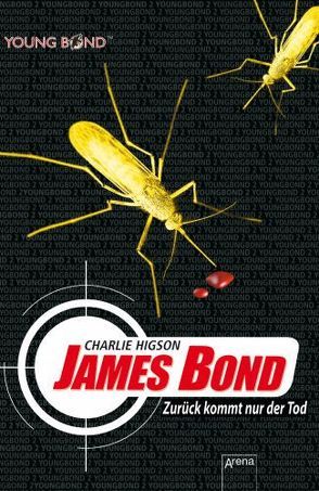 James Bond – Zurück kommt nur der Tod von Higson,  Charlie, Koob-Pawis,  Petra