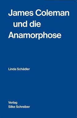 James Coleman und die Anamorphose von Schädler,  Linda