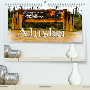 James Dalton Highway Alaska (Premium, hochwertiger DIN A2 Wandkalender 2022, Kunstdruck in Hochglanz) von Baumert,  Frank