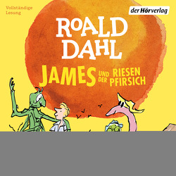 James und der Riesenpfirsich von Blake,  Quentin, Dahl,  Roald, Gawlich,  Cathlen, Ludwig,  Emma, Ludwig,  Sabine