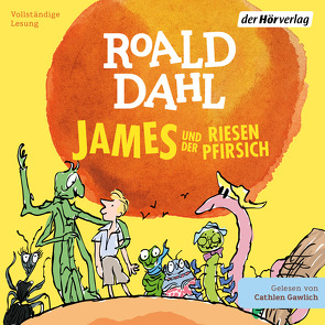 James und der Riesenpfirsich von Blake,  Quentin, Dahl,  Roald, Gawlich,  Cathlen, Ludwig,  Emma, Ludwig,  Sabine