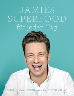 Jamies Superfood für jeden Tag von Oliver,  Jamie