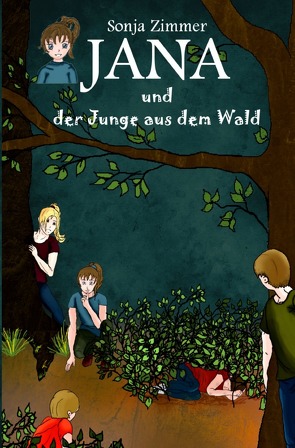 Jana / Jana und der Junge aus dem Wald von Zimmer,  Sonja