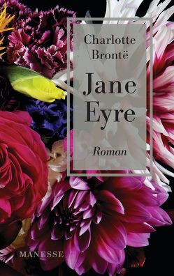 Jane Eyre von Bettinger,  Elfi, Brontë,  Charlotte, Ott,  Andrea