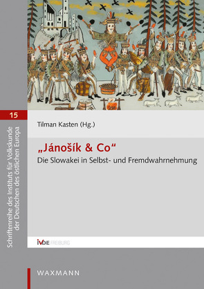 „Jánošík & Co“ von Kasten,  Tilman, Krekovicová,  Eva, Krombach,  Tanja, Otcenášová,  Slávka, Richter-Kovarik,  Katharina, Segeš,  Vladimír, Simko,  Dusan, Steiger,  Petra, Tebarth,  Hans-Jakob, Urbancová,  Lujza