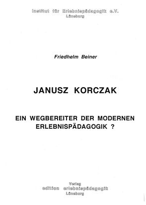 Janusz Korczak von Beiner,  Friedhelm, Ziegenspeck,  Jörg