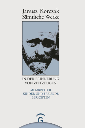 Janusz Korczak in der Erinnerung von Zeitzeugen von Beiner,  Friedhelm, Ungermann,  Silvia