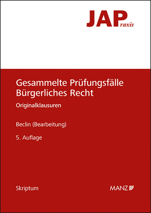 JAP – Gesammelte Prüfungsfälle Bürgerliches Recht von Beclin,  Barbara