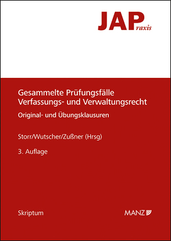 Gesammelte Prüfungsfälle Verfassungs- und Verwaltungsrecht von Storr,  Stefan, Wutscher,  Claudia, Zußner,  Matthias