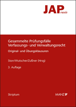 Gesammelte Prüfungsfälle Verfassungs- und Verwaltungsrecht von Storr,  Stefan, Wutscher,  Claudia, Zußner,  Matthias