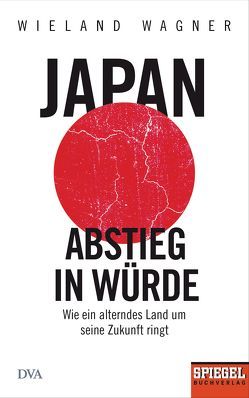 Japan – Abstieg in Würde von Wagner,  Wieland