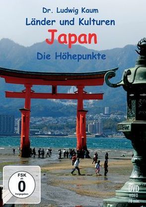 Japan – Die Höhepunkte von Kaum,  Ludwig