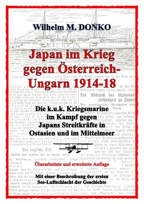 Japan im Krieg gegen Österreich-Ungarn 1914-18 von Donko,  Wilhelm