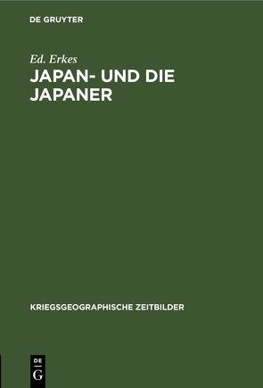 Japan- und die Japaner von Erkes,  Ed.