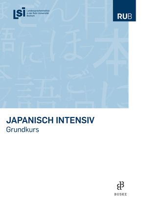 Japanisch intensiv von Landesspracheninstitut Nordrhein-Westfalen