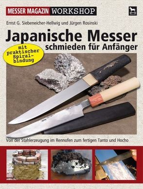 Japanische Messer schmieden für Anfänger von Rosinski,  Jürgen, Siebeneicher-Hellwig,  Ernst G