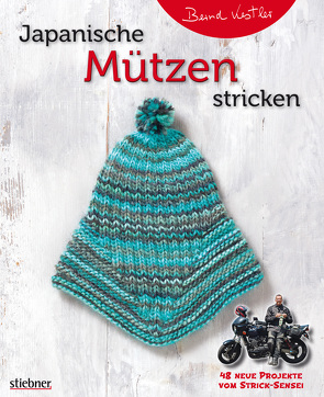 Japanische Mützen stricken. 48 neue Projekte vom Strick-Sensei von Kestler,  Bernd