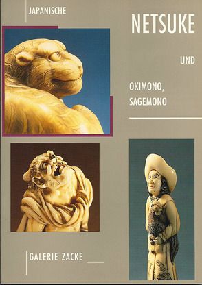 Japanische Netsuke und Okimono, Sagemono von Clay,  Maria E, Zacke,  Irene, Zacken,  Wolfmar