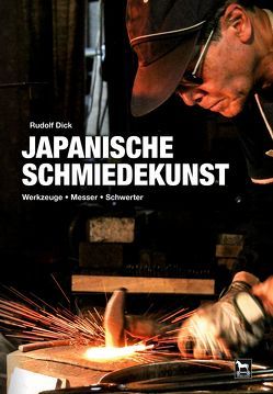 Japanische Schmiedekunst von Dick,  Rudolf