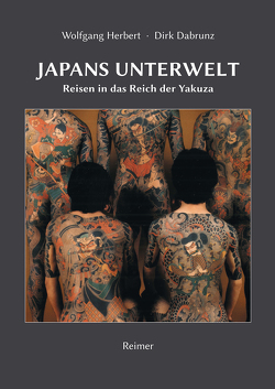 Japans Unterwelt von Dabrunz,  Dirk, Herbert,  Wolfgang