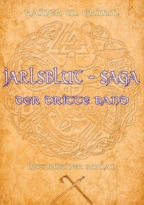 Jarlsblut – Saga von Grimm,  Rainer W.