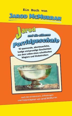 Jarod und die silberne Porridgeschale von McMurran,  Jarod