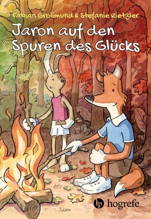 Jaron auf den Spuren des Glücks von Grolimund,  Fabian, Rietzler,  Stefanie