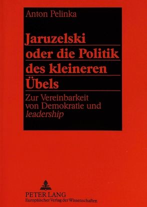 Jaruzelski oder die Politik des kleineren Übels von Pelinka,  Anton