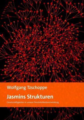 Jasmins Strukturen von Tzschoppe,  Wolfgang