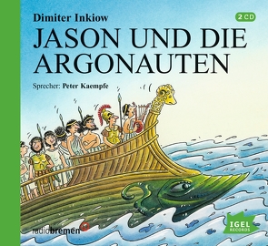 Jason und die Argonauten von Gebhard,  Wilfried, Inkiow,  Dimiter, Kaempfe,  Peter