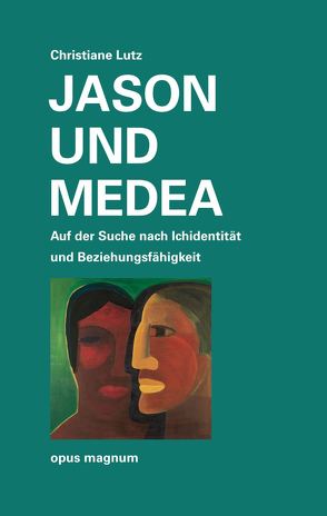 Jason und Medea von Lutz,  Christiane