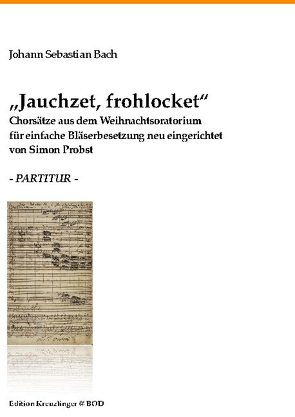 Jauchzet, Frohlocket von Bach,  Johann Sebastian, Probst,  Simon