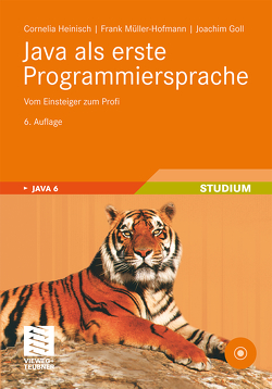 Java als erste Programmiersprache von Goll,  Joachim, Heinisch,  Cornelia, Müller-Hofmann,  Frank