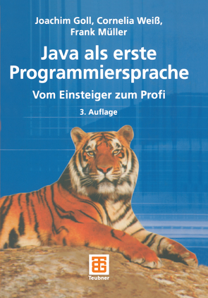 Java als erste Programmiersprache von Goll,  Joachim, Mueller,  Frank, Weiß,  Cornelia