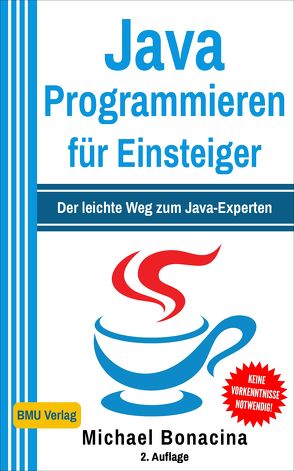 Java Programmieren für Einsteiger von Bonacina,  Michael