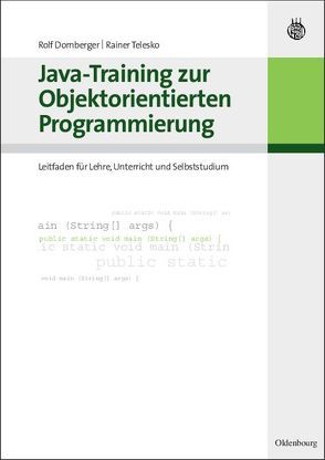 Java-Training zur Objektorientierten Programmierung von Dornberger,  Rolf, Telesko,  Rainer