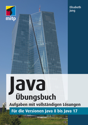 Java Übungsbuch von Jung,  Elisabeth