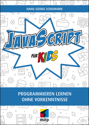 JavaScript für Kids von Schumann,  Hans-Georg