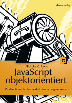 JavaScript objektorientiert von Zakas,  Nicholas C.