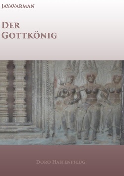 Jayavarman – Der Gottkönig von Hastenpflug,  Doro