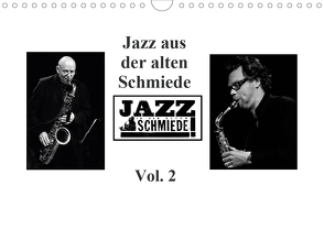 JAZZ IN DER ALTEN SCHMIEDE Vol. 2 (Wandkalender 2021 DIN A4 quer) von Gräf,  Ulrich