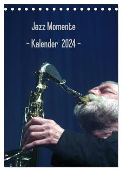 Jazz Momente – Kalender 2024 – (Tischkalender 2024 DIN A5 hoch), CALVENDO Monatskalender von Klein,  Gerhard