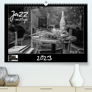 Jazz onstage (Premium, hochwertiger DIN A2 Wandkalender 2023, Kunstdruck in Hochglanz) von Rohwer,  Klaus