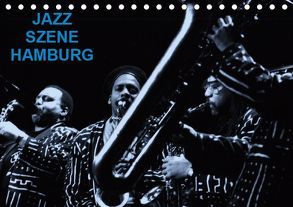 JAZZ SZENE HAMBURG (Tischkalender 2019 DIN A5 quer) von Rippert,  Heinz-Jürgen